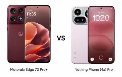 Motorola Edge 70 Pro+ vs Nothing Phone (4a) Pro: Which Offers Better Value?
