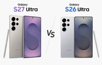 Samsung Galaxy S27 Ultra vs Galaxy S26 Ultra: Every Leaked Upgrade Compared